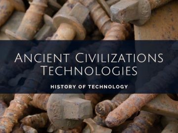 Ancient civilizations technologies
